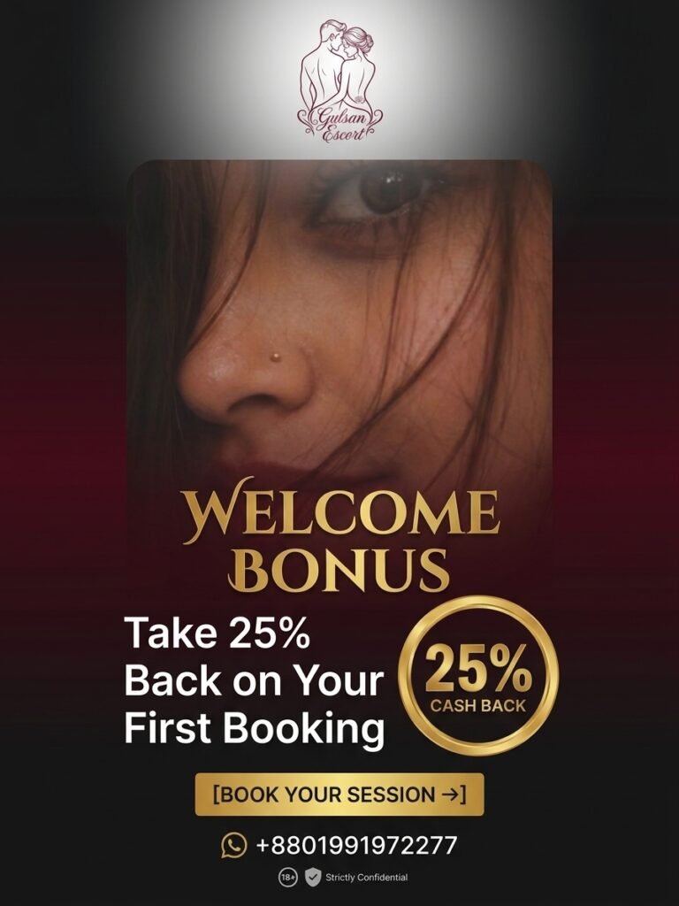 Gulshan Escort Offers - 25% Welcome Bonus Cash Back on First Booking Banner